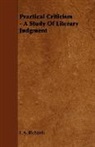 I. A. Richards, Ivor A. Richards - Practical Criticism - A Study of Literar