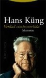Hans Küng - Verdad controvertida : memorias