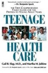 Gail Slap, Paul Mccarthy - Teenage Health Care: The First Comprehe