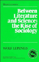 Wolf Lepenies, Quentin Skinner, James Tully - Between Literature and Science