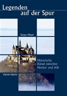 Jürgen Meyer - Legenden auf der Spur