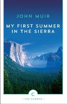 John Muir - My First Summer In The Sierra