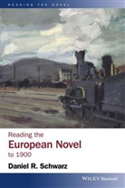 Daniel R Schwarz, Daniel R. Schwarz - Reading the European Novel to 1900