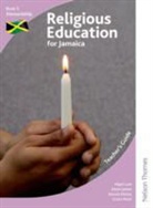 Nigel Lunt - Religious Education for Jamaica Teacher''s Guide 3: Stewardship