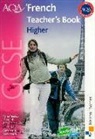 M. T. Bougard, Jean-Claude Gilles, Oliver Gray, Oliver Harrison Gray, Steve Harrison, Ginny March - Aqa Gcse French Higher Teacher Book