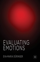 E. Duringer, Eva-Maria Duringer, Eva-Maria Düringer, Kenneth A Loparo, Kenneth A. Loparo - Evaluating Emotions