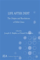 Joseph E. Heymann Stiglitz, HEYMANN, Heymann, D. Heymann, Daniel Heymann, Stiglitz... - Life After Debt