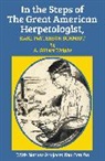 A. Gilbert Wright, Matthew Kalmenoff, Kalmenoff Matthew - In the Steps of the Great American Herpetologist, Karl Patterson