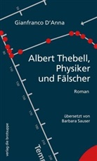 Gianfranco D'Anna - Albert Thebell, Physiker und Fälscher