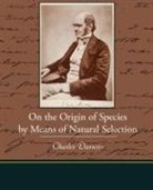 Charles Darwin - On the Origin of Species By Means of Nat