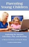 Paris S. Strom, Robert D Strom, Robert D. Strom - Parenting Young Children: Exploring the