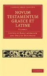 Karl Lachmann, Philipp Buttmann, Lachmann Karl, Karl Lachmann, Lachmann Karl - Novum Testamentum Graece Et Latine