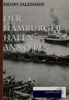 Henry Salzmann - Der Hamburger Hafen anno 1927