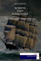 Fred Schmidt - Schiffe und Schicksale