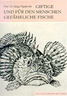 Sergej Pigulewski - Giftige und für den Menschen gefährliche Fische