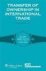 Debattista, Charles Debattista, Plegat, Plegat Audile, Von Ziegler, Jesper Windahl... - Transfer of Ownership in International Trade