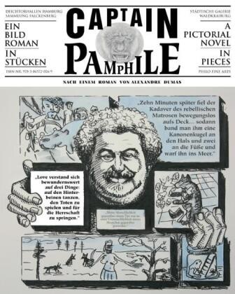 Alexandre Dumas, Gunte Reski, Gunter Reski, Weber, Weber, … - Captain Pamphile Ein Bildroman in Stücken. Nach einem Roman von Alexandre Dumas. Dtsch.-Engl.. Zur Ausstellung in den Deichtorhallen Hamburg / Sammlung Falckenberg, der Städtischen Galerie Waldkrainburg, 2010