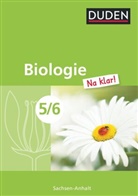 Johann Dürr, Edeltraud Kemnitz, Edeltrau Kemnitz, Edeltraud Kemnitz, Charlotte Presle, Jan M. Berger... - Duden Biologie 'Na klar!', Ausgabe Sachsen-Anhalt: Biologie Na klar! - Sekundarschule Sachsen-Anhalt - 5./6. Schuljahr