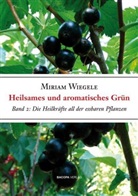 Miriam Wiegele - Heilsames und aromatisches Grün - 2: Heilsames und Aromatisches Grün, 2 Teile