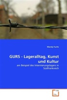 Mandy Fuchs - GURS - Lageralltag, Kunst und Kultur