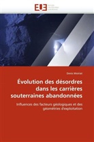 Denis Moiriat, Moiriat-D - Evolution des desordres dans les