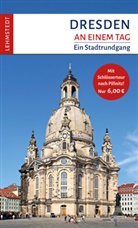 Doris Mundus, Mar Lehmstedt, Mark Lehmstedt - Dresden an einem Tag