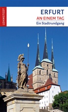 Kristina Kogel, Mar Lehmstedt, Mark Lehmstedt - Erfurt an einem Tag
