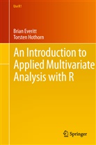 Bria Everitt, Brian Everitt, Brian S. Everitt, Torsten Hothorn - An Introduction to Applied Multivariate Analysis with R