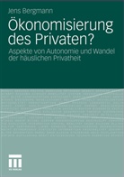 Jens Bergmann - Ökonomisierung des Privaten?