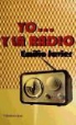 Emilio Javier Gómez Plaza - Yo -- y la radio