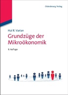 Hal R Varian, Hal R (Prof.) Varian, Hal R. Varian - Grundzüge der Mikroökonomik