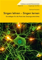 Gerhard Faulstich - Singen lehren - Singen lernen