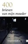 Joseph Oubelkas - 400 brieven van mijn moeder