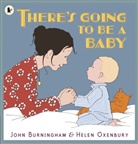 John Burningham, Helen Oxenbury, Helen Oxenbury - There's going to be a Baby