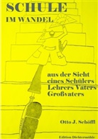 Otto Schöffl, Otto J Schöffl - Schule im Wandel