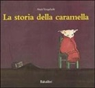 Anais Vaugelade, Anaïs Vaugelade, VAUGELADE ANAIS - STORIA DELLA CARAMELLA -LA- -ITALIEN-