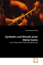Anna-Katharina Plach - Symbole und Rituale einer Metal Szene