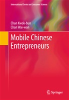 Kwok-bun Chan, Wai-wan Chan, Vivien Chan Wai-Wan, Cha Kwok-bun, Chan Kwok-bun, Chan Wai-Wan - Mobile Chinese Entrepreneurs