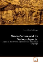 Enna Sukutai Gudhlanga - Shona Culture and its Various Aspects: