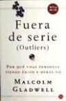 Malcolm Gladwell - Fuera de serie (Outliers) (Bolsillo)