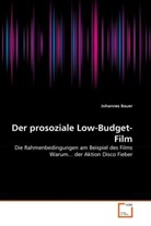 Johannes Bauer - Der prosoziale Low-Budget-Film
