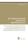 Martin Heidemann - Die carboxy-terminale Domäne der RNA-Polymerase II