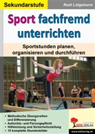 Rudi Lütgeharm - Sport fachfremd unterrichten / Sekundarstufe
