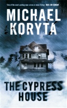 Michael Koryta - The Cypress House