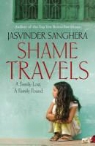 Jasvinder Sanghera - Shame Travels: A Family Lost, a Family Found