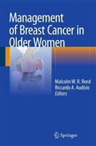 A Audisio, Riccardo A. Audisio, Malcolm W. Reed, Malcol W Reed - Management of Breast Cancer in Older Women