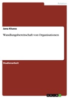 Jana Kluess - Wandlungsbereitschaft von Organisationen