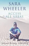 Sara Wheeler - Access All Areas