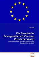 Falco Aust - Die Europäische Privatgesellschaft (Societas Privata Europaea)