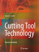 Graham T Smith, Graham T. Smith - Cutting Tool Technology